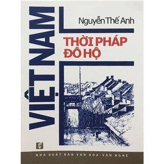 Việt Nam Thời Pháp Đô Hộ - Thư Lâm