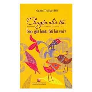 Chuyện Nhà Tôi - Bao Giờ Bước Tới Bờ Vui?