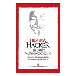 Hiểm Họa Hacker - Hiểu Biết Và Phòng Chống
