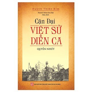 Cận Đại Việt Sử Diễn Ca - Quyển Nhứt