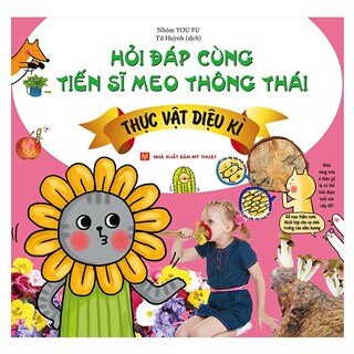 Hỏi Đáp Cùng Tiến Sĩ Meo Thông Thái - Thực Vật Diệu Kì