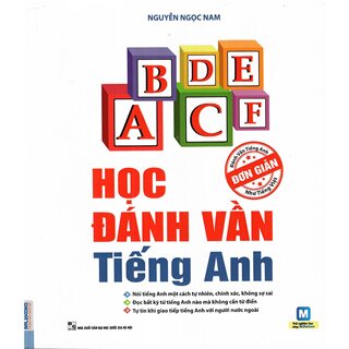 Học Đánh Vần Tiếng Anh - Đơn Giản Như Tiếng Việt