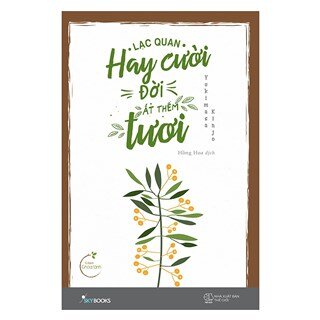 Lạc Quan Hay Cười, Đời Ắt Thêm Tươi