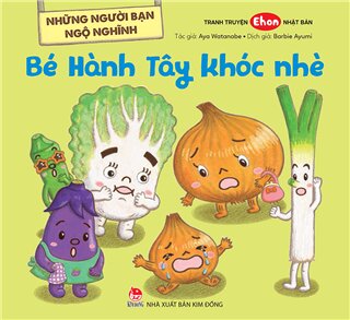 Những Người Bạn Ngộ Nghĩnh - Bé Hành Tây Khóc Nhè!