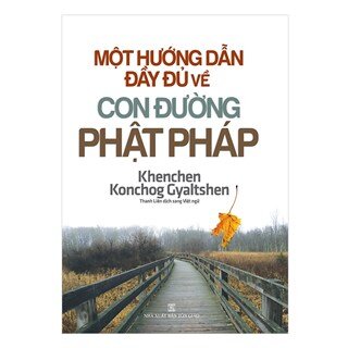 Một Hướng Dẫn Đầy Đủ Về Con Đường Phật Pháp