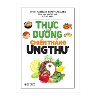 Thực Dưỡng Chiến Thắng Ung Thư