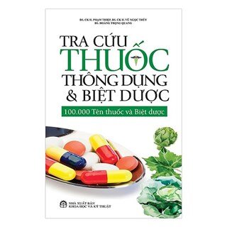 Tra Cứu Thuốc Thông Dụng Và Biệt Dược - 100.000 Tên Thuốc Và Biệt Dược