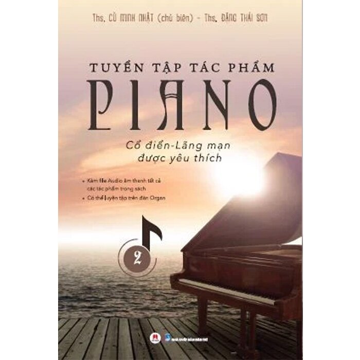 Tuyển Tập Tác Phẩm Piano - Cổ Điển - Lãng Mạn Được Yêu Thích - 2