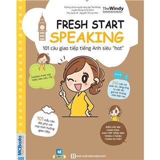 Fresh Start Speaking - 101 Câu Giao Tiếp Tiếng Anh Siêu Hot