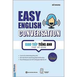 Giao Tiếp Tiếng Anh Thật Dễ Dàng - Easy English Conversation