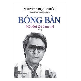 Bóng Bàn - Một Đời Tôi Đam Mê