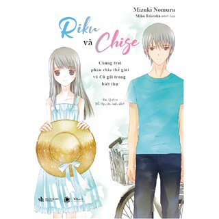 Riku và Chise - Chàng trai phân chia thế giới và cô gái trong biệt thự