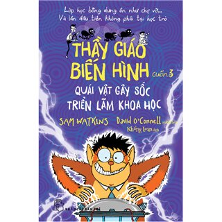 Thầy Giáo Biến Hình 03 - Quái Vật Gây Sốc Triển Lãm Khoa Học