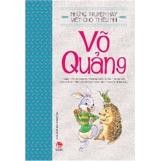 Những Truyện Hay Viết Cho Thiếu Nhi - Võ Quảng