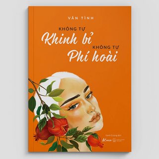 Không Tự Khinh Bỉ Không Tự Phí Hoài