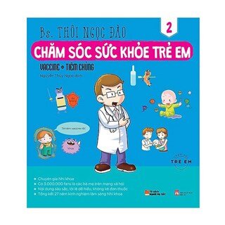 Chăm Sóc Sức Khỏe Trẻ Em (Tập 2) - Vaccine, Tiêm Chủng