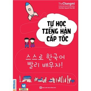 Tự Học Tiếng Hàn Cấp Tốc - Học Tiếng Hàn Nhanh Mà Hiệu Quả