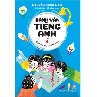 Đánh Vần Tiếng Anh - Tập 4