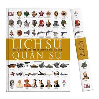 Lịch Sử Quân Sự - Bách Khoa Thư Các Loại Vũ Khí Định Hình Thế Giới (Bìa Cứng)