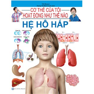 Cơ Thể Của Tôi Hoạt Động Như Thế Nào - Hệ Hô Hấp - 14