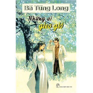 Những Ai Gieo Gió - Bà Tùng Long