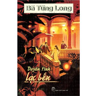 Duyên Tình Lạc Bến - Bà Tùng Long