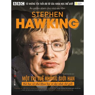 Stephen Hawking: Một Trí Tuệ Không Giới Hạn