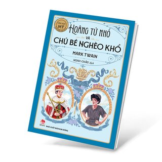 Văn Học Mỹ - Tác Phẩm Chọn Lọc - Hoàng Tử Nhỏ Và Chú Bé Nghèo Khổ - Mark Twain