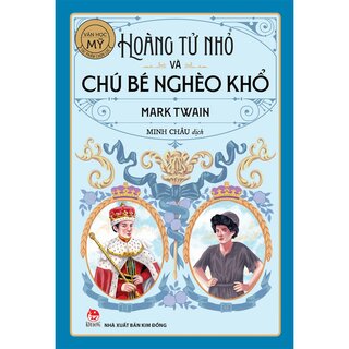 Văn Học Mỹ - Tác Phẩm Chọn Lọc - Hoàng Tử Nhỏ Và Chú Bé Nghèo Khổ - Mark Twain