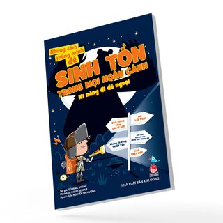 Những Cách Thông Minh Để Sinh Tồn Trong Mọi Hoàn Cảnh - Kĩ Năng Đi Dã Ngoại
