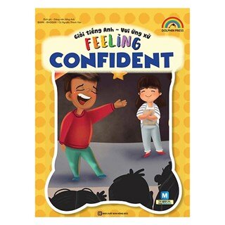 Giỏi Tiếng Anh - Vui Ứng Xử - Feeling Confident