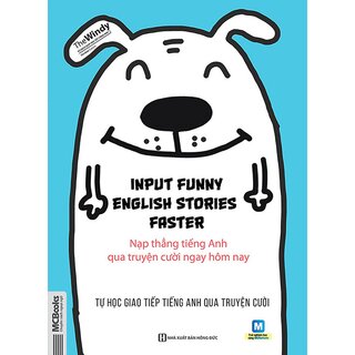 Input Funny English Stories Faster - Nạp Thẳng Tiếng Anh Qua Truyện Cười Ngay Hôm Nay