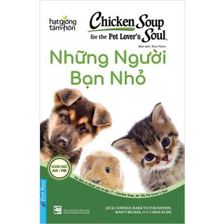 Chicken Soup For Pet Lover’s Soul - Những Người Bạn Nhỏ