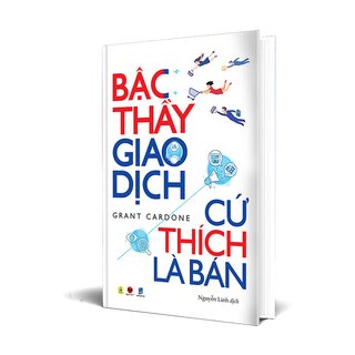 Bậc Thầy Giao Dịch, Cứ Thích Là Bán