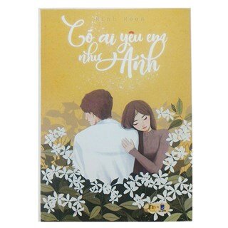 Có Ai Yêu Em Như Anh