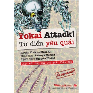 Yokai Attack!: Từ Điển Yêu Quái - Cuộc Nổi Dậy Của Yêu Quái Nhật Bản - Cẩn Thận Yêu Quái!!
