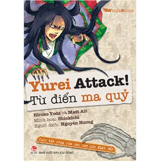 Yurei Attack!: Từ Điển Ma Quỷ - Cuộc Tấn Công Của Các Oan Hồn Nhật Bản