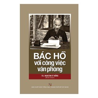 Bác Hồ Với Công Việc Văn Phòng