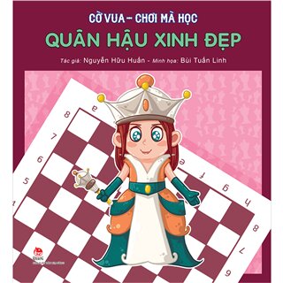 Cờ Vua - Chơi Mà Học - Quân Hậu Xinh Đẹp