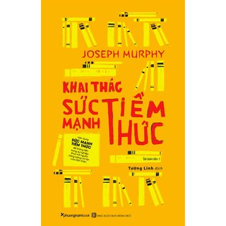 Khai Thác Sức Mạnh Tiềm Thức