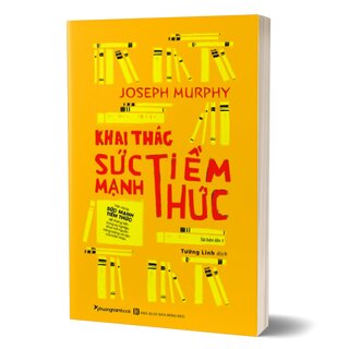 Khai Thác Sức Mạnh Tiềm Thức