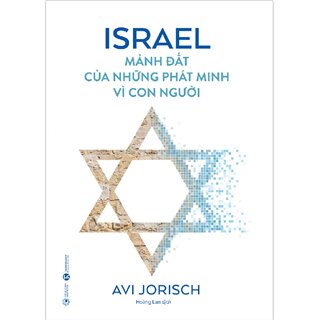 Israel - Mảnh Đất Của Những Phát Minh Vì Con Người