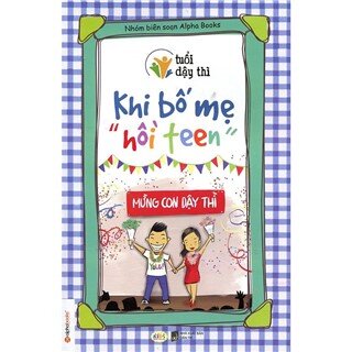 Tuổi Dậy Thì - Khi Bố Mẹ Hồi Teen