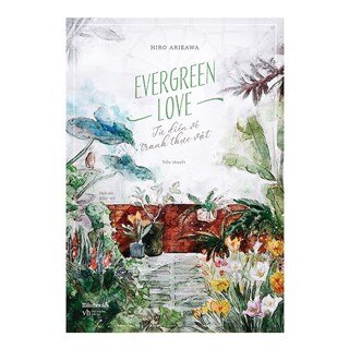 Evergreen Love – Từ Điển Tranh Về Thực Vật