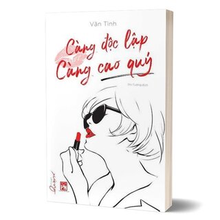 Càng Độc Lập Càng Cao Quý - Vãn Tình