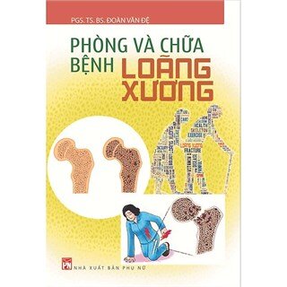 Phòng Và Chữa Bệnh Loãng Xương