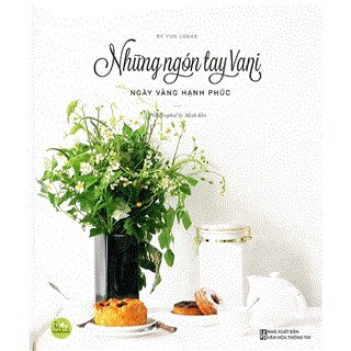 Những Ngón Tay Vani - Ngày Vàng Hạnh Phúc