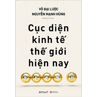 Cục Diện Kinh Tế Thế Giới Hiện Nay