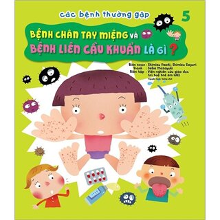 Các Bệnh Thường Gặp Tập 5: Bệnh Chân Tay Miệng Và Bệnh Liên Cầu Khuẩn Là Gì?