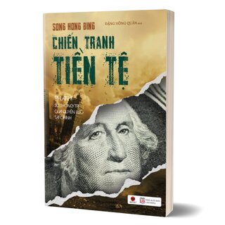 Chiến Tranh Tiền Tệ (Phần II): Sự Thống Trị Của Quyền Lực Tài Chính